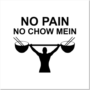 No Pain No Chow Mein Posters and Art